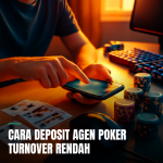 cara deposit agen poker turnover rendah