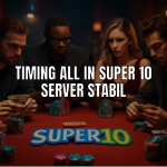 Timing All In Super 10 dalam permainan poker