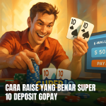 Cara Raise Yang Benar Super 10 Deposit Gopay